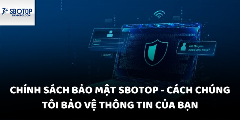 Chính sách bảo mật sbotop