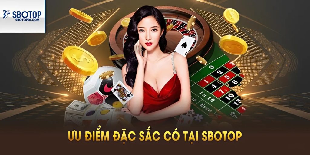 Đánh giá những ưu điểm đặc sắc có tại SBOTOP