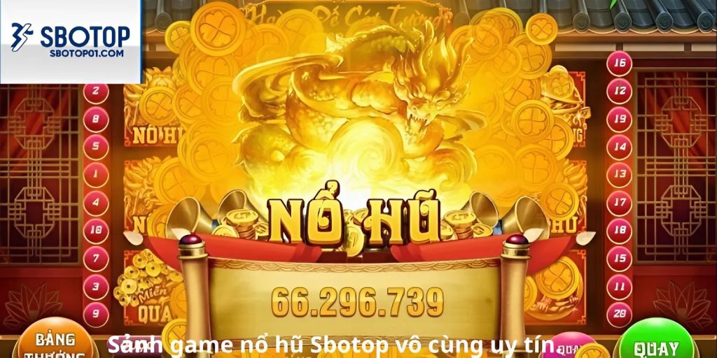 Sảnh game nổ hũ Sbotop vô cùng uy tín.