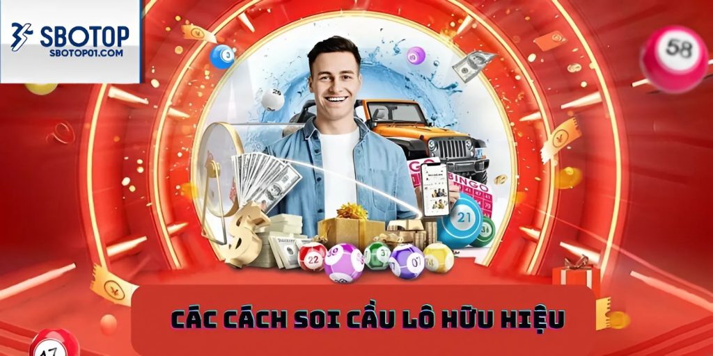 Các cách soi cầu lô hữu hiệu nhất hiện nay